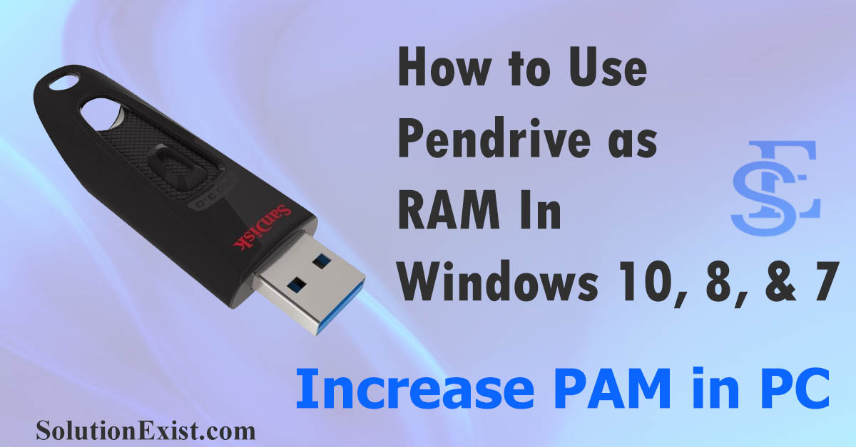 Usare una Pen Drive come memoria RAM • Keliweb Blog