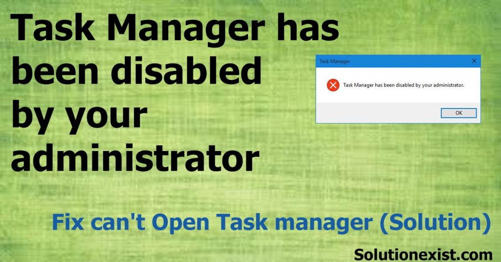 Task Manager has been disabled by your administrator in Windows 10