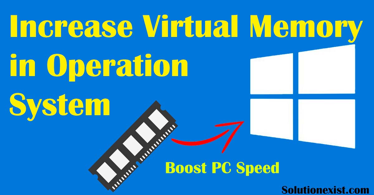 Increasing Virtual Memory in Windows 10,8,7 & XP Speedup PC
