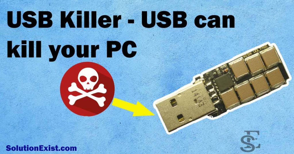 USB killer that can kill your PC/Laptop Solution Exist