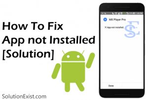 Fix App Not Installed Error,Fix Application Not Installed Error,App Not Installed Error android,App Not Installed Error solution,android error,how to fix android errors,android troubleshoot,android error unfortunately application has stopped,solved app not installed,apk not getting installed,apk not install error,why apk is not getting installed