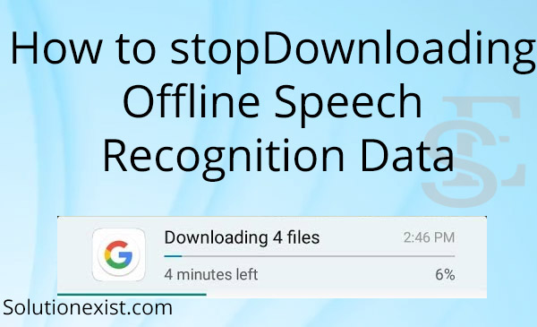 Stop Downloading Offline Speech Recognition Data, disable Downloading Offline Speech Recognition Data, disable Offline Speech Recognition Data, how do i stop downloading offline speech recognition data on my phone?, how to stop downloading English us in vivo Stop Downloading Offline Speech Recognition Data, disable Downloading Offline Speech Recognition Data, disable Offline Speech Recognition Data, how do i stop downloading offline speech recognition data on my phone?, how to stop downloading English us in vivo