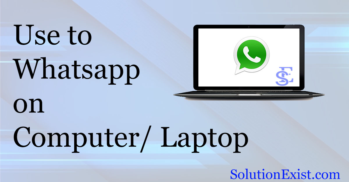 use whatsapp in Pc