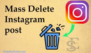 How To Mass Delete Instagram Posts- Delete Multiple Post In Instagram