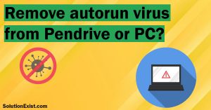 remove autorun .inf virus