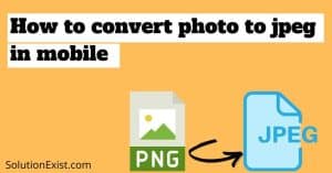 How to convert photo to jpeg in mobile