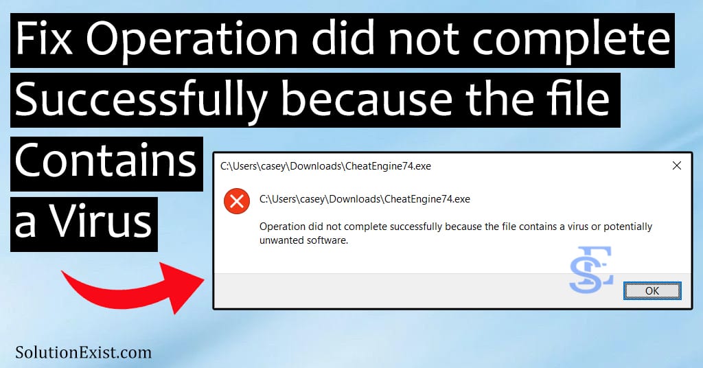 Fix ‘Operation did not complete successfully because the file contains a Virus’ Error 1 Operation did not complete successfully because the file contains a Virus