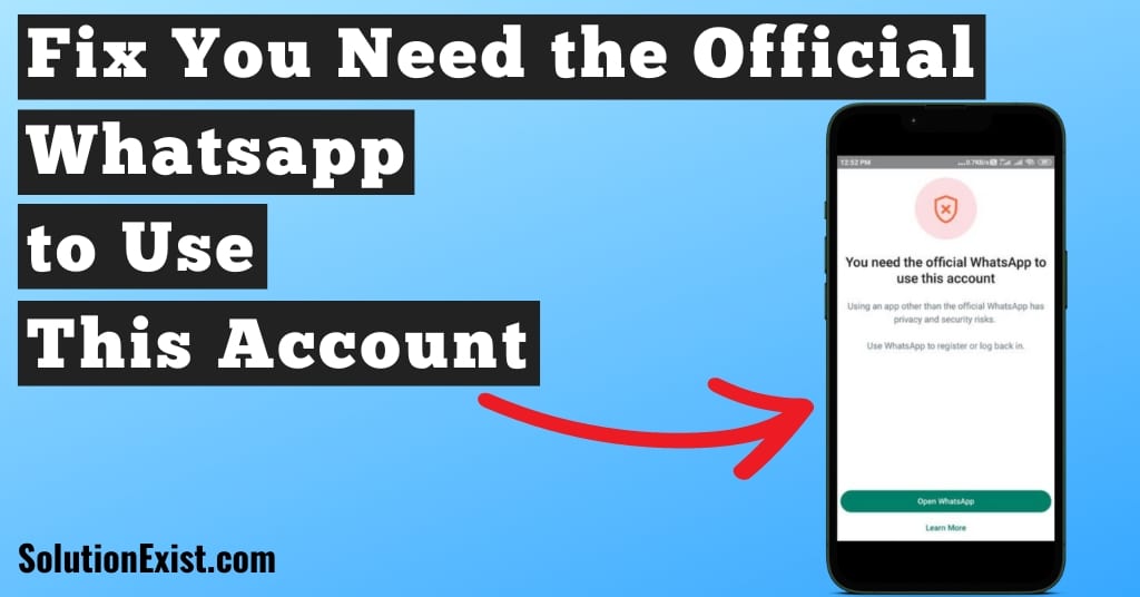 You Need the Official Whatsapp to Use This Account