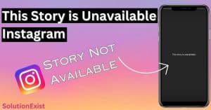 This Story is Unavailable Instagram