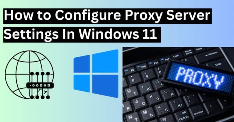 How To Configure Proxy Server Settings In Windows 11